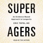 Super Agers by  Eric Topol MD audiobook