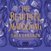 The Beautiful Maddening by  Shea Ernshaw audiobook