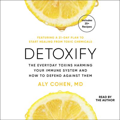 Detoxify by Aly Cohen, MD audiobook