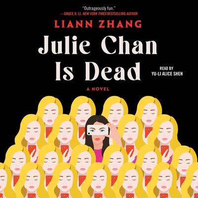 Julie Chan Is Dead by Liann Zhang audiobook