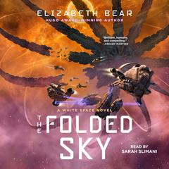 The Folded Sky by Elizabeth Bear audiobook