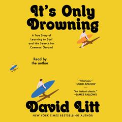 It's Only Drowning by David Litt audiobook