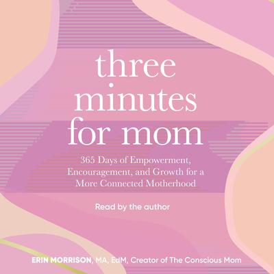 Three Minutes for Mom by Erin Morrison audiobook