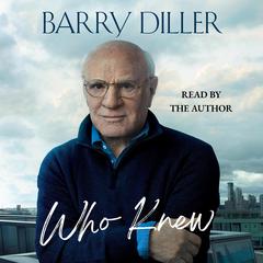 Who Knew by Barry Diller audiobook
