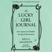 The Lucky Girl Journal by  Keila Shaheen audiobook