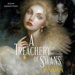 A Treachery of Swans by A. B. Poranek audiobook