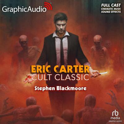 Cult Classic [Dramatized Adaptation] by Stephen Blackmoore audiobook