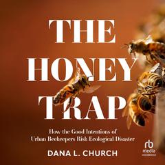 The Honey Trap by Dana L. Church audiobook