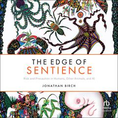 The Edge of Sentience by Jonathan Birch audiobook