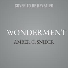 Wonderment by Amber C. Snider audiobook