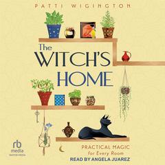 The Witch's Home by Patti Wigington audiobook