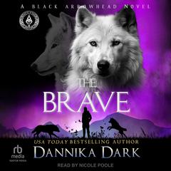 The Brave by Dannika Dark audiobook