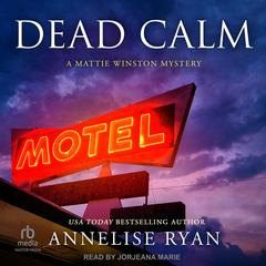 Dead Calm by Annelise Ryan audiobook