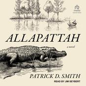 Allapattah by  Patrick D. Smith audiobook