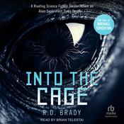 Into the Cage by  R.D. Brady audiobook