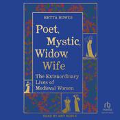 Poet, Mystic, Widow, Wife by  Hetta Howes audiobook