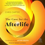 The Case for the Afterlife by  Chris Carter audiobook