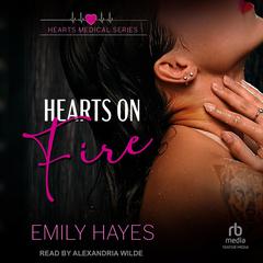 Hearts on Fire by Emily Hayes audiobook
