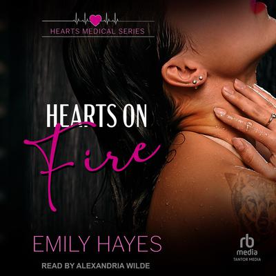 Hearts on Fire by Emily Hayes audiobook