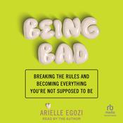 Being Bad by  Arielle Egozi audiobook