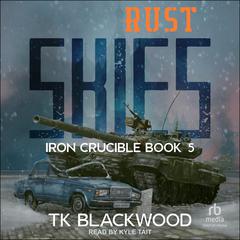 Rust Skies by T.K. Blackwood audiobook