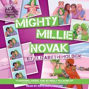 Mighty Millie Novak by  Elizabeth Holden audiobook