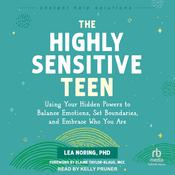 The Highly Sensitive Teen by  Lea Noring PhD audiobook