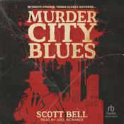 Murder City Blues by  Scott Bell audiobook