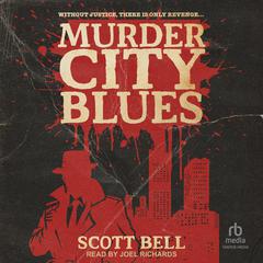 Murder City Blues by Scott Bell audiobook