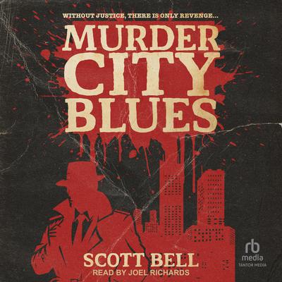 Murder City Blues by Scott Bell audiobook