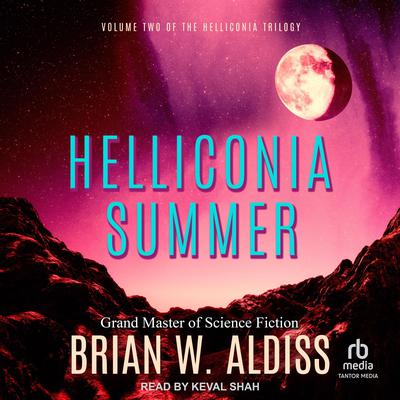 Helliconia Summer by Brian W. Aldiss audiobook