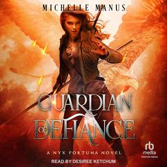 Guardian of Defiance by Michelle Manus audiobook