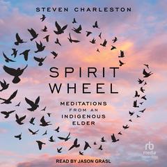 Spirit Wheel by Steven Charleston audiobook