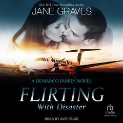 Flirting with Disaster by Jane Graves audiobook