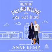 The Art of Falling in Love with Your Best Friend by  Anne Kemp audiobook