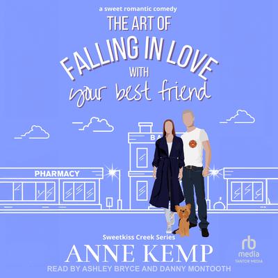 The Art of Falling in Love with Your Best Friend by Anne Kemp audiobook