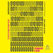 Technology is Dead by  Christopher Colbert audiobook