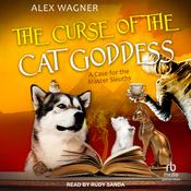 The Curse of the Cat Goddess by  Alex Wagner audiobook