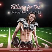 Falling for the Football Player by  Sierra Hill audiobook