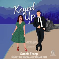 Keyed Up by Sarah Estep audiobook