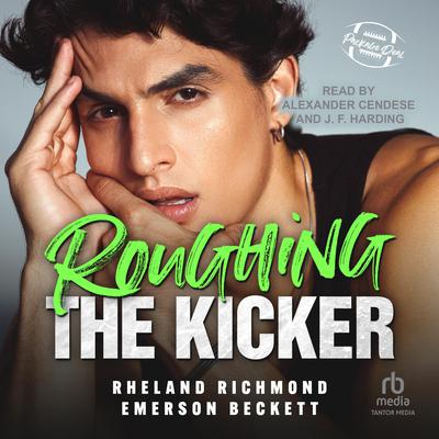 Roughing The Kicker by Rheland Richmond audiobook