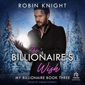 The Billionaire's Wish by  Robin Knight audiobook