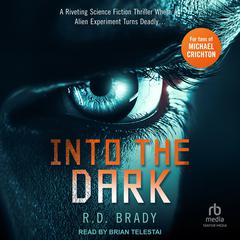 Into the Dark by R.D. Brady audiobook