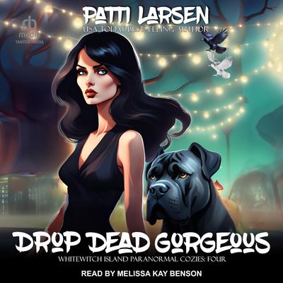 Drop Dead Gorgeous by Patti Larsen audiobook