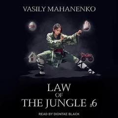 Law of the Jungle #6 by Vasily Mahanenko audiobook