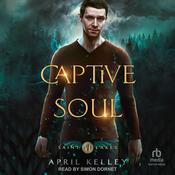 Captive Soul by  April Kelley audiobook