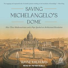 Saving Michelangelo’s Dome by Wayne Kalayjian audiobook