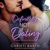 Definitely Not Dating by  Christi Barth audiobook