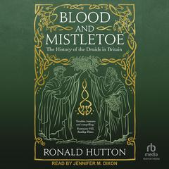 Blood and Mistletoe by Ronald Hutton audiobook
