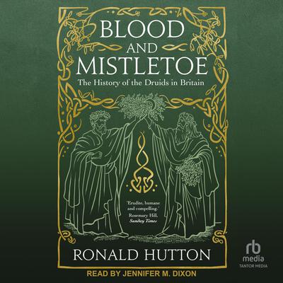 Blood and Mistletoe by Ronald Hutton audiobook